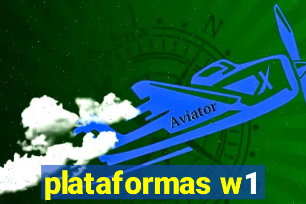 plataformas w1